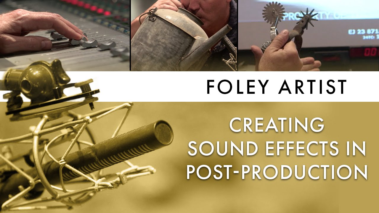 Foley Artists. Who are they?